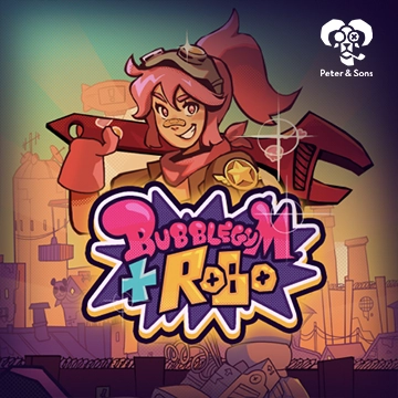 PeterSons : Bubblegum and Robo - LUCKYGAMING138