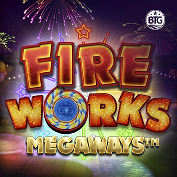 Bigtime : Fireworks Megaways - LUCKYGAMING138